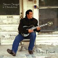      "Songs from the Crystal Cave"  ,    .   :Steven Seagal And Thunderbox - 2006 - Mojo Priest